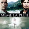 MEME LA PLUIE